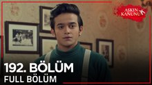 Aşkın Kanunu 192. Bölüm