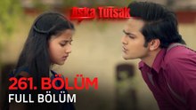 Aşka Tutsak 261. Bölüm | Kısa Versiyon