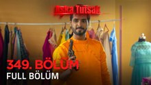 Aşka Tutsak 349. Bölüm | Kısa Versiyon