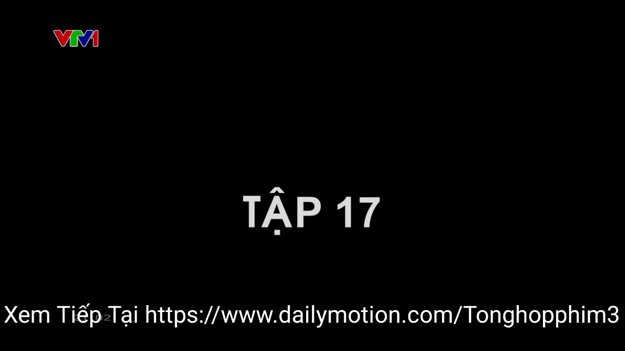Không Giới Hạn - Tập 17 Phim Việt Nam VTV1