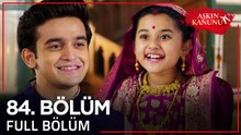 Aşkın Kanunu 84. Bölüm