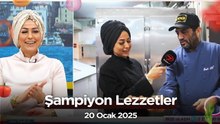 Şampiyon Lezzetler 4. Bölüm  | 20 Ocak 2025