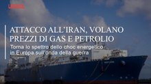 Attacco all'Iran, volano i prezzi di gas e petrolio