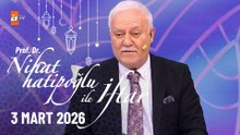Nihat Hatipoğlu ile İftar 13. Bölüm | 3 Mart 2026