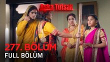 Aşka Tutsak 277. Bölüm | Kısa Versiyon