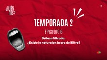 06 BELLEZA FILTRADA: ¿EXISTE LO NATURAL EN LA ERA DEL FILTRO?