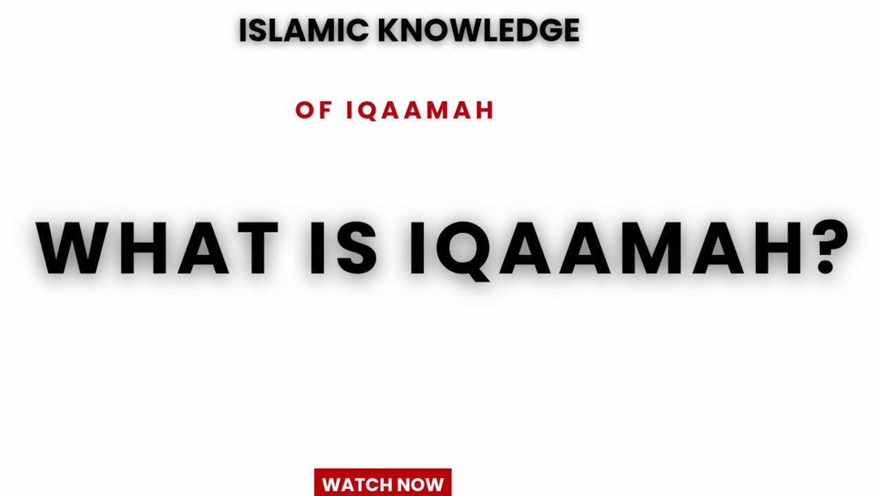 What is Iqaamah?