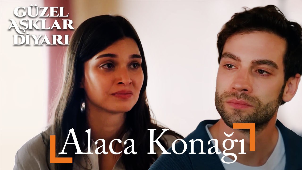 Alaca Konağı - Güzel Aşklar Diyarı