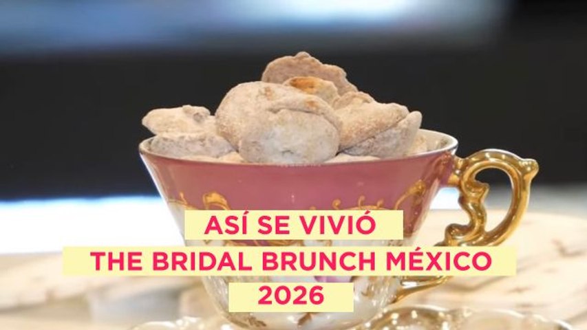 Así se vivió The Bridal Brunch México 2026
