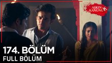 Aşkın Kanunu 174. Bölüm | Uzun Versiyon