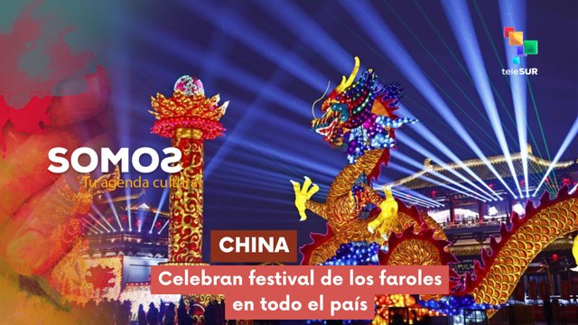 SOMOS | China | Celebran festival de los faroles en todo el país 03-03-2026