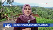 Longsor Semarang Membentuk Lubang Besar dan Semakin Meluas, Warga Khawatir | KOMPAS PAGI