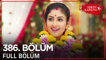 Aşkın Kanunu 386. Bölüm