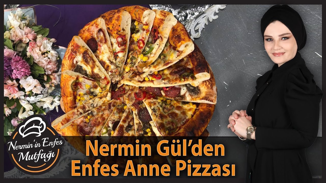 Nermin Gül'den Enfes Anne Pizzası Yapımı