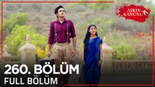 Aşkın Kanunu 260. Bölüm