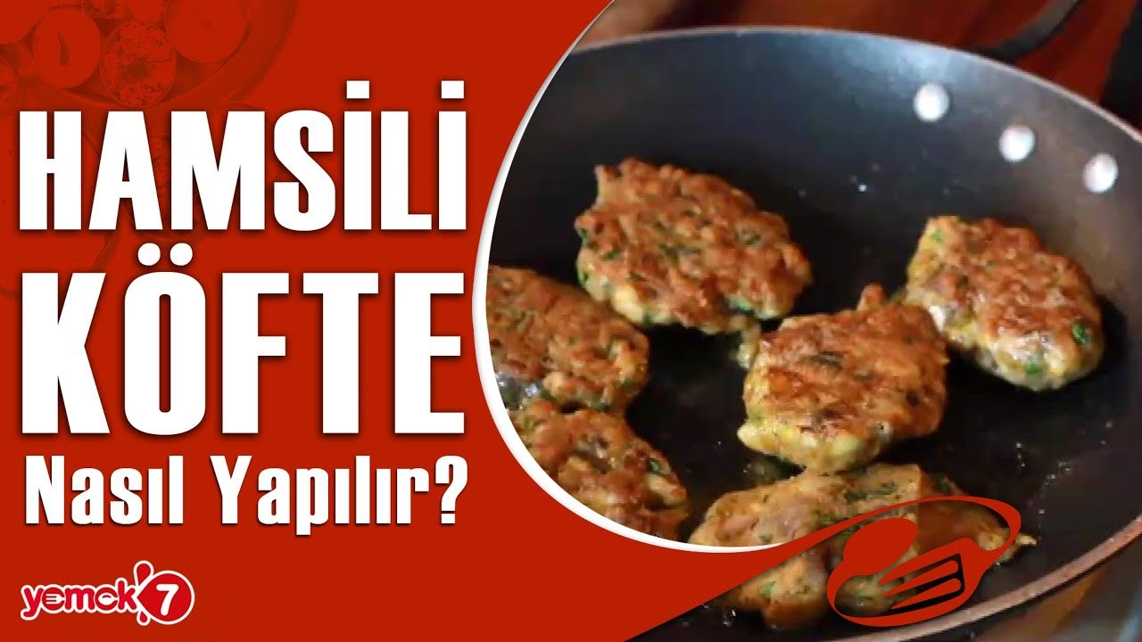 Bu Tarif Kaçmaz! Hamsili Köfte Nasıl Yapılır?