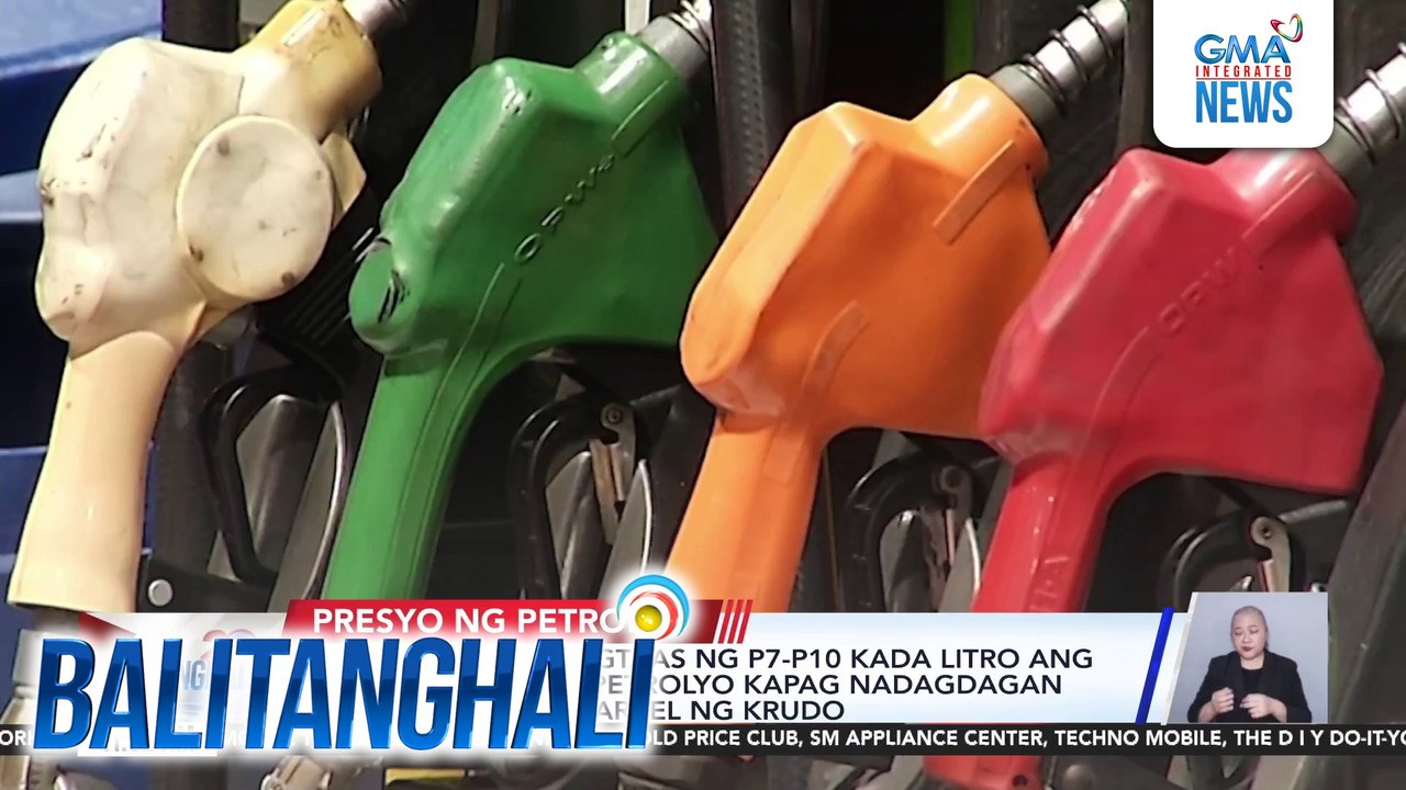 DOE - Posibleng magtaas ng P7-P10 kada litro mga produktong petrolyo kapag nadagdagan $20 ang kada barrel ng krudo | Balitanghali