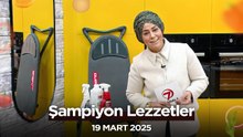 Şampiyon Lezzetler - 34. Bölüm  | 19  Mart 2025