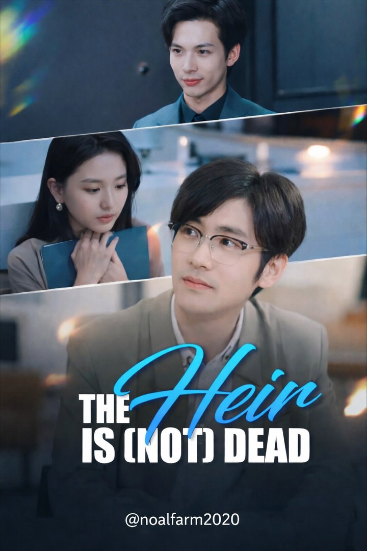 The Heir Is (Not) Dead- Full Drama Movie English Sub