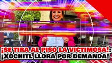 🔥🚨¡SE TIRA AL PISO LA VICTIMOSA! ¡XÓCHITL GÁLVEZ LLORA por DEMANDA del ex-ESPOSO de CLAUDIA!