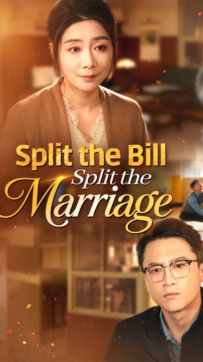 Split the Bill, Split the Marriage - Chinese Drama - English Sub