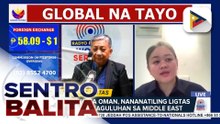 PH Embassy sa Oman, may nakalatag na contingency plan sakaling tumindi pa ang kaguluhan; mga Pilipino sa Oman, nananatiling ligtas | ulat ni Jerome Toledo - Radyo Pilipinas World Service