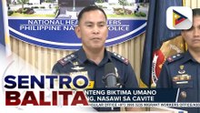 Iba pang sangkot sa umano’y hazing na ikinasawi ng isang estudyante sa Cavite, tukoy na ng PNP at patuloy na pinaghahanap | ulat ni Ryan Lesigues