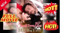 🧡🍏 🔥 Small Town Girl Finds Her Mr. Big Time Full Movie