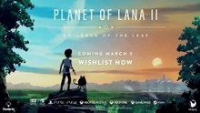 Planet of Lana 2 Children of the Leaf Official Release Date Trailer