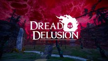 Dread Delusion Official Console Announcement Trailer
