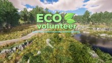 Eco Volunteer Official Demo Trailer