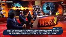 Inda en 'Horizonte': "Sánchez busca cohesionar a toda la izquierda con el precedente de Zapatero e Irak"