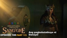 Sang'gre: Ang pagbabalatkayo ni Danaya! (Episode 188 - Part 1/3) | Encantadia Chronicles