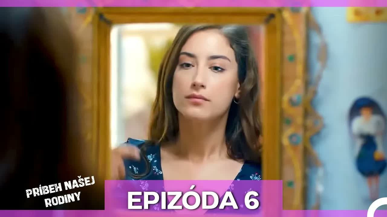 Príbeh Našej Rodin Epizóda 6 (Český Dabing)