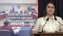 Anong ibig sabihin ng ‘sufficient in substance’ sa 2 impeachment complaints laban kay VP Sara? | GMA Integrated Newsfeed