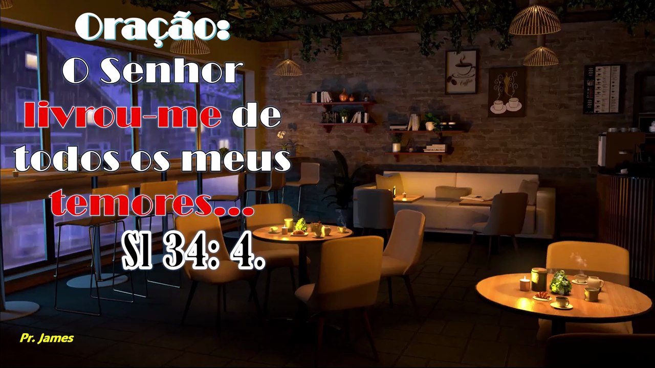 O Senhor livrou-me de todos os meus temores...Salmos 34: 4.