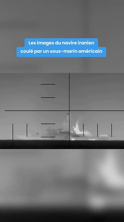 Les images du navire iranien coulé par un sous-marin américain