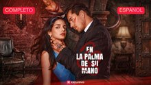 [Español] En la palma de su mano (Versión completo)