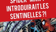 LES SENTINELLES DANS SPIDER-MAN BRAND NEW DAY ?!