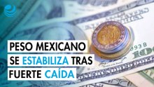 Peso mexicano se estabiliza frente al dólar tras fuerte caída por preocupaciones sobre Oriente Medio