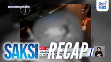 Saksi: (Part 1) Patay matapos masalpok ng kotse; Patay sa pamamaril; 2 impeachment complaint vs VP Duterte, idineklarang sufficient in substance | Saksi