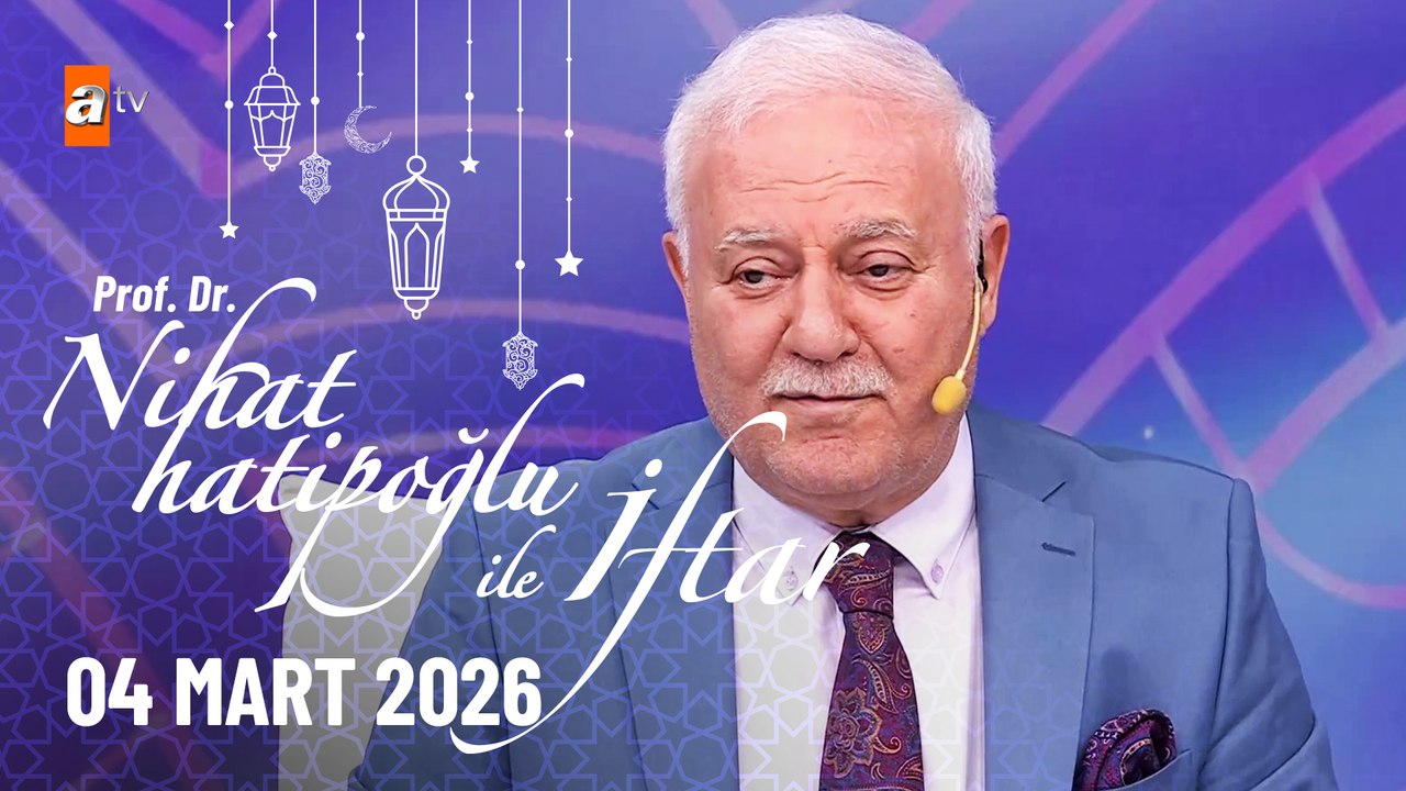Nihat Hatipoğlu ile İftar 14. Bölüm | 04 Mart 2026