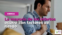 La mayoría de los infartos ocurre con factores de riesgo