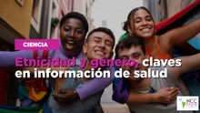 Etnicidad y género, claves en información de salud