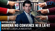 Morena no convence ni a la 4T. Aún no llega la iniciativa I República Mx