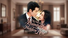 I'M NOT A PLUMBER I'M THE HIDDEN HEIR. Drama Movies english Sub