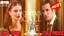 🔥💥 Curtain Call For Love Englishsub