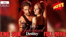 ⭐🍉💚 Our Ink-kissed Destiny Full Movie