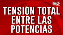 Crece el conflicto en la guerra: tensión total entre las potencias