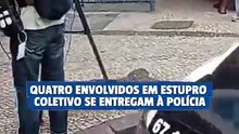 Quatro envolvidos em estupro coletivo se entregam a polícia